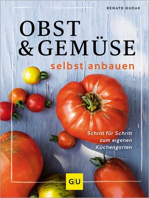 cover image of Obst & Gemüse selbst anbauen